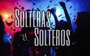 Fiesta de Solteros y Solteras